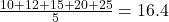 \frac{10+12+15+20+25}{5} = 16.4