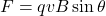 \[ F = qvB \sin\theta \]