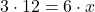 \[ 3 \cdot 12 = 6 \cdot x \]