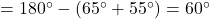 = 180^\circ - (65^\circ + 55^\circ) = 60^\circ