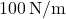 100 \, \text{N/m}