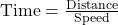 \text{Time} = \frac{\text{Distance}}{\text{Speed}}